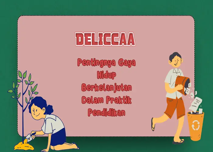 Pentingnya Gaya Hidup Berkelanjutan Dalam Praktik Pendidikan